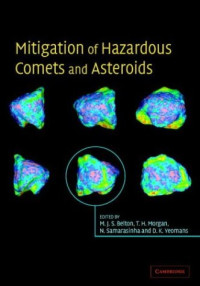 Michael J. S. Belton, Thomas H. Morgan, Nalin H. Samarasinha, Donald K. Yeomans — Mitigation of Hazardous Comets and Asteroids