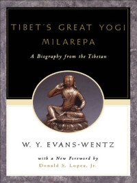 W. Y. Evans-Wentz — Tibet's Great Yogi Milarepa