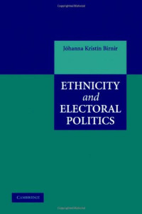 Johanna Kristin Birnir — Ethnicity and Electoral Politics
