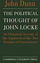 John Dunn — The political thought of John Locke : an historical account of the argument of the ’Two treatises of government’