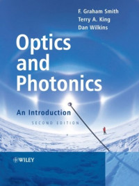 F. Graham Smith, Terry A. King, Dan Wilkins — Optics and photonics: an introduction