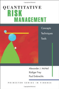 Alexander J. McNeil, Rudiger Frey, Paul Embrechts — Quantitative Risk Management - Concepts, Techniques and Tools