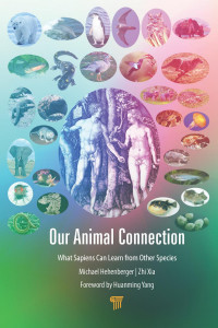 Michael Hehenberger (Author); Zhi Xia (Author) — Our Animal Connection-What Sapiens Can Learn from Other Species