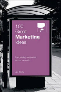 Jim Blythe — 100 Great Marketing Ideas (100 Great Ideas)