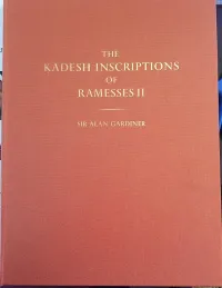 Alan Gardiner — The Kadesh Inscriptions of Ramesses II