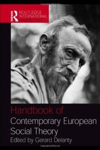 Gerard Delanty — Handbook of Contemporary European Social Theory