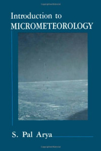 S. Pal Arya (Eds.) — Introduction to Micrometeorology