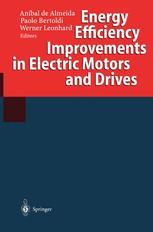 Anibal T. de Almeida, Paula Fonseca (auth.), Prof.Dr. Aníbal de Almeida, Paolo Bertoldi, Prof.Dr. Werner Leonhard (eds.) — Energy Efficiency Improvements in Electric Motors and Drives