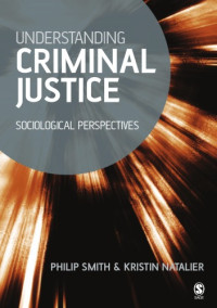 Philip Daniel Smith, Kristin Natalier — Understanding Criminal Justice.