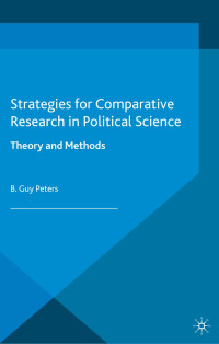 B. Guy Peters — Strategies for Comparative Research in Political Science: Theory and Methods