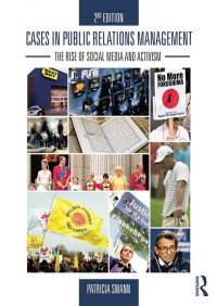 Patricia Swann — Cases in Public Relations Management: The Rise of Social Media and Activism