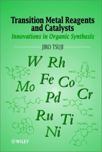 Jiro Tsuji — Transition metal reagents and catalysts: innovations in organic synthesis