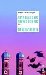 Thomas Grasberger — Gebrauchsanweisung fur Munchen