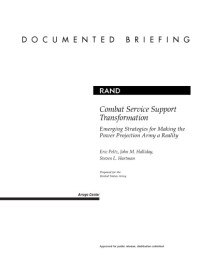 Eric Peltz — Combat Service Support Transformation: Emerging Strategies for Making the Power Projection Army a Reality