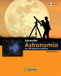 Lopesino, Jordi — Aprender Astronomía con 100 ejercicios prácticos