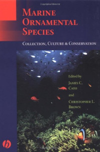 James C. Cato, Christopher L. Brown — Marine Ornamental Species Collection Culture and Conservation
