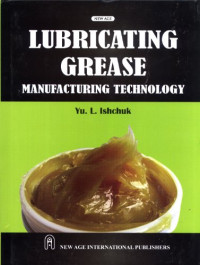 Yuriy L. Ishchuk — Lubricating Grease Manufacturing Technology