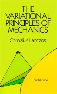 Cornelius Lanczos — The Variational Principles of Mechanics