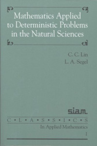C. C. Lin, L. A. Segel — Mathematics Applied to Deterministic Problems in the Natural Sciences