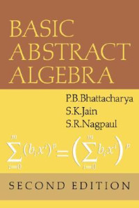 P.B. Bhattacharya; S.R. Nagpaul; Surender K. Jain — Basic Abstract Algebra