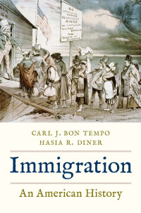Carl J. Bon Tempo, Hasia R. Diner — Immigration: An American History