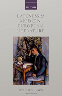 Hutchinson, Ben — Lateness and modern European literature