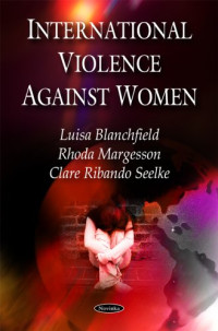 Luisa Blanchfield, Rhoda Margesson, Clare Ribando Seelke — International Violence Against Women
