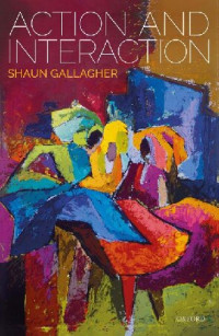 Shaun Gallagher — Action and Interaction