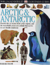 Barbara Taylor — Arctic and Antarctic (DK Eyewitness Guides)