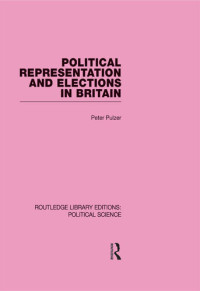 Peter Pulzer — Political Representation and Elections in Britain