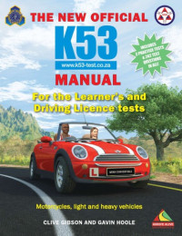 Gavin Hoole, Clive Gibson — The New Official K53 Manual