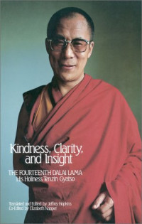 Dalai Lama — Kindness, Clarity, and Insight: The Fourteenth Dalai Lama, His Holiness Tenzin Gyatso