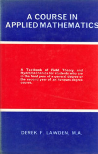Derek F. Lawden — A Course in Applied Mathematics, Vols 1 & 2