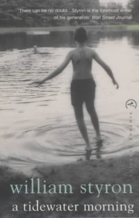 William Styron — A Tidewater Morning