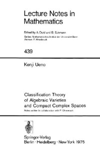 Kenji Ueno — Classification theory of algebraic varieties and compact complex manifolds