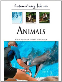 Alecia T. Devantier, Carol Turkington — Extraordinary Jobs with Animals