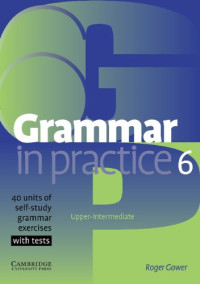 Roger Gower — Grammar in Practice 6