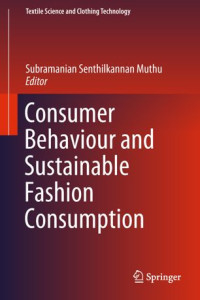 Subramanian Senthilkannan Muthu — Consumer Behaviour and Sustainable Fashion Consumption