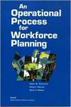 Emmerichs R.M., Robbert A.A., Marcum C.Y. — Operational Process for Workforce Planning