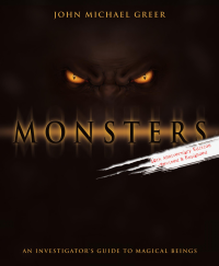John Michael Greer — Monsters: An Investigator’s Guide to Magical Beings