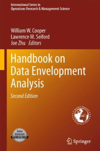 William W. Cooper, Lawrence M. Seiford, Joe Zhu (auth.), William W. Cooper, Lawrence M. Seiford, Joe Zhu (eds.) — Handbook on Data Envelopment Analysis