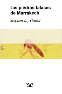 Stephen Jay Gould — Las piedras falaces de Marrakech