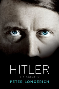 Peter Longerich — Hitler: A Biography