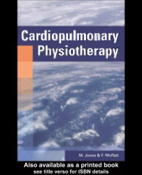 M Jones; F Moffatt — Cardiopulmonary physiotherapy
