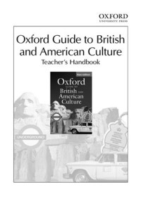  — Oxford Guide to British and American Culture (Teacher’s Handbook)