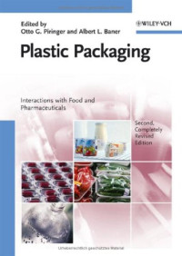 Otto G. Piringer, A. L. Baner — Plastic packaging: interactions with food and pharmaceuticals