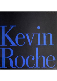 Roche, Kevin; Dal Co, Francesco — Kevin Roche