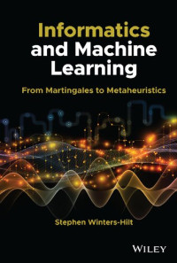 Stephen Winters-Hilt — Informatics and Machine Learning: From Martingales to Metaheuristics