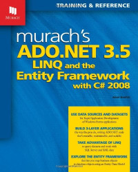 Anne Boehm — Murach's ADO.NET 3.5, LINQ, and the Entity Framework with C# 2008 (Murach - Training, Reference)