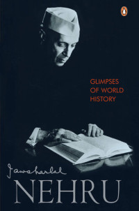 Jawaharlal Nehru — Glimpses of World History